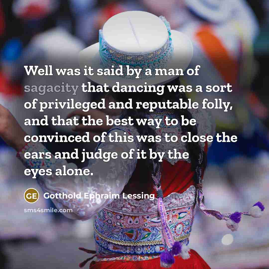 “Well was it said by a man of sagacity that…” quote by Gotthold Ephraim Lessing