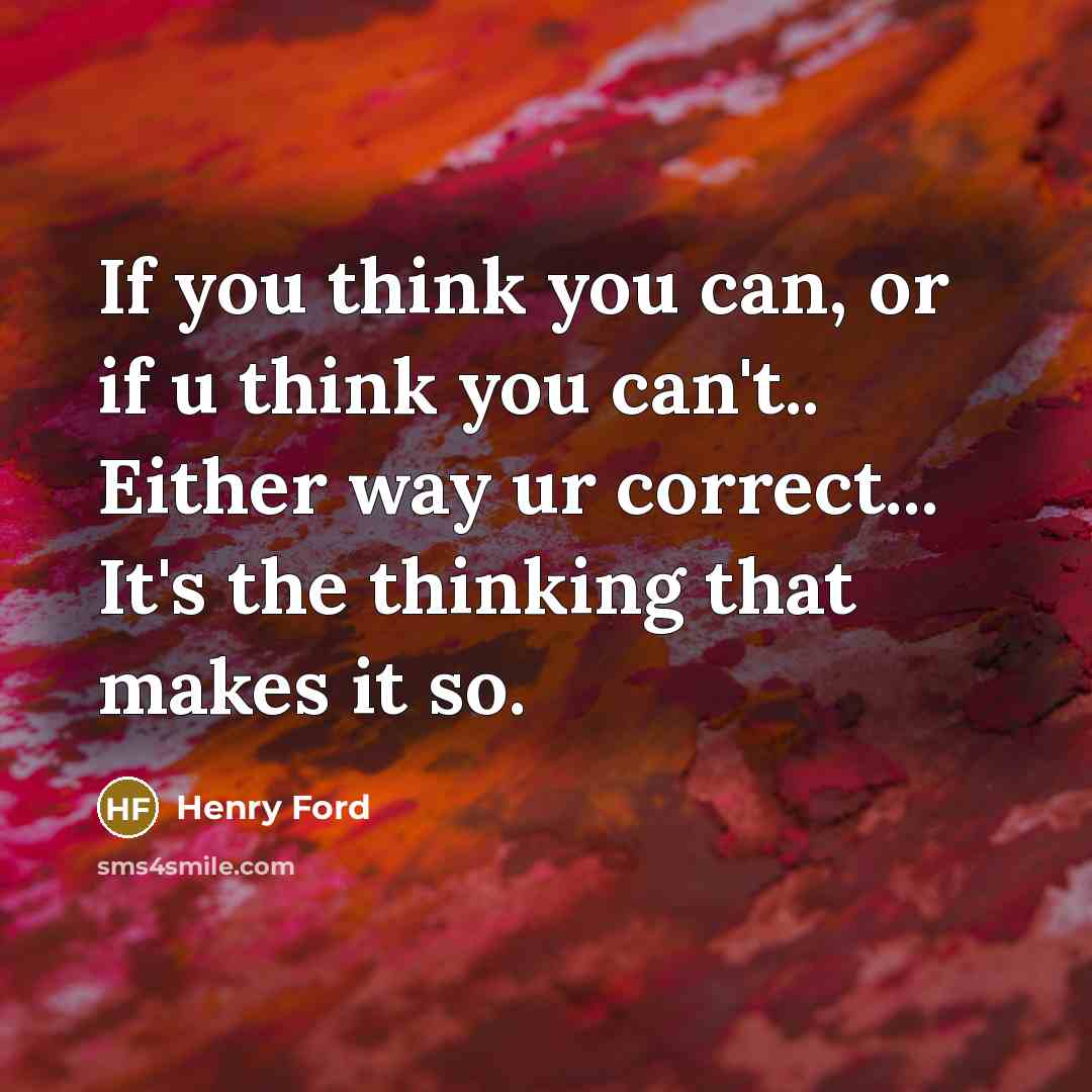 “If you think you can, or if u think you…” quote by Henry Ford