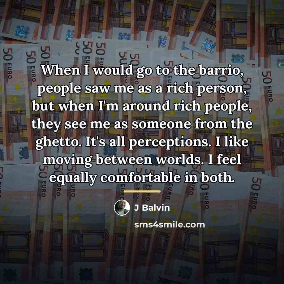 “When I would go to the barrio, people saw me…” quote by J Balvin