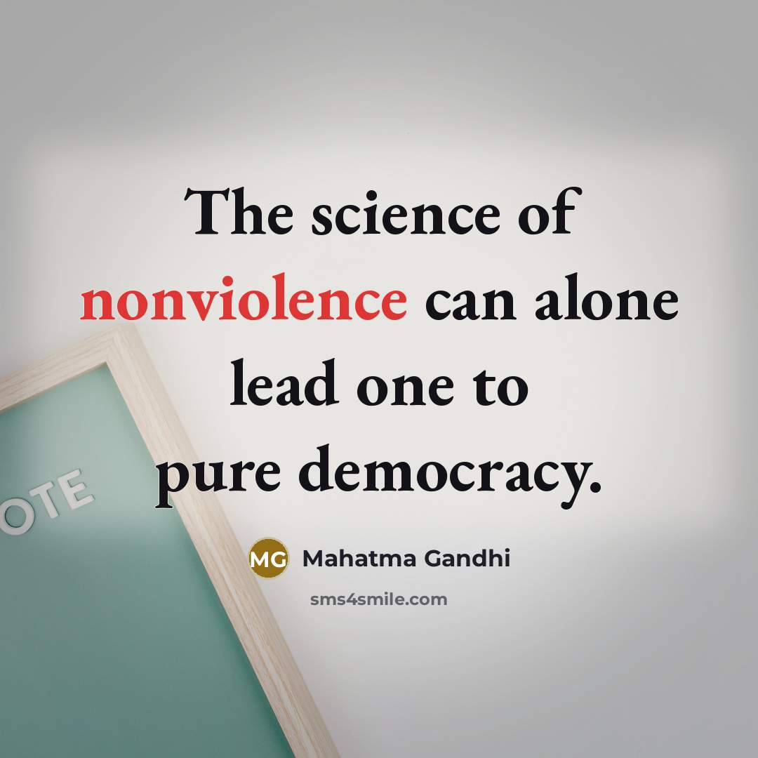 “The science of nonviolence can alone lead one to pure…” quote by Mahatma Gandhi