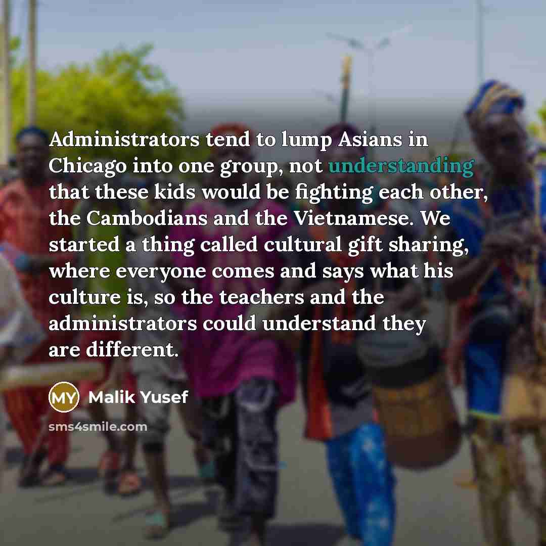 “Administrators tend to lump Asians in Chicago into one group,…” quote by Malik Yusef