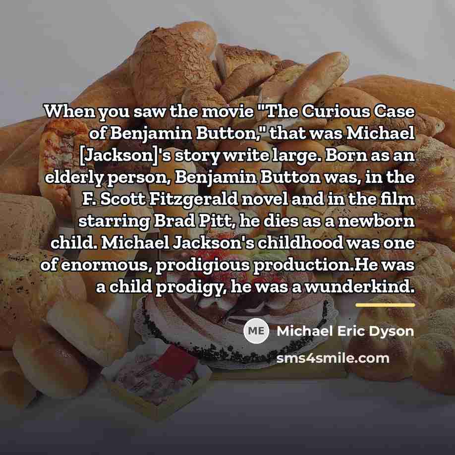 “When you saw the movie "The Curious Case of Benjamin…” quote by Michael Eric Dyson