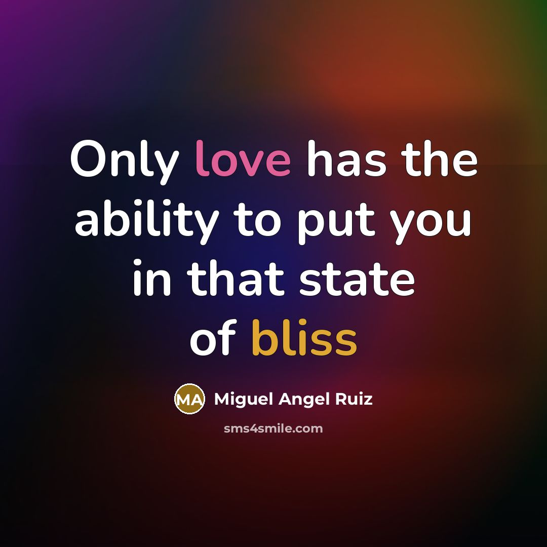 “Only love has the ability to put you in that…” quote by Miguel Angel Ruiz