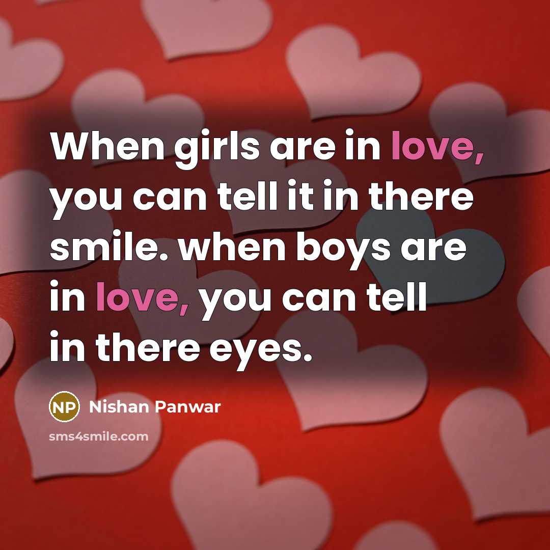 “When girls are in love, you can tell it in…” quote by Nishan Panwar