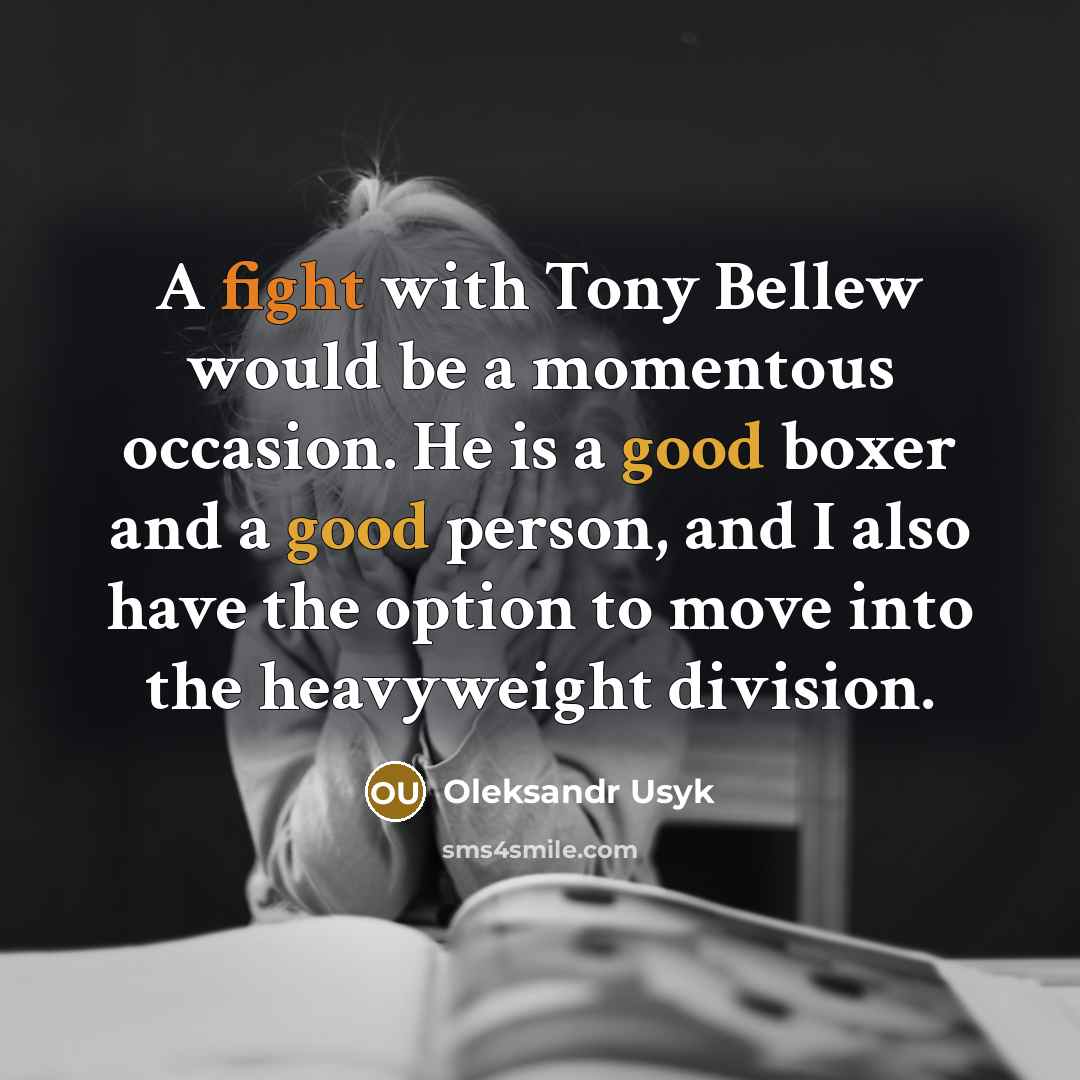 “A fight with Tony Bellew would be a momentous occasion.…” quote by Oleksandr Usyk