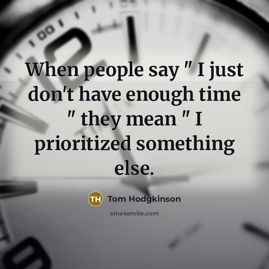 “When people say " I just don't have enough time…” quote by Tom Hodgkinson