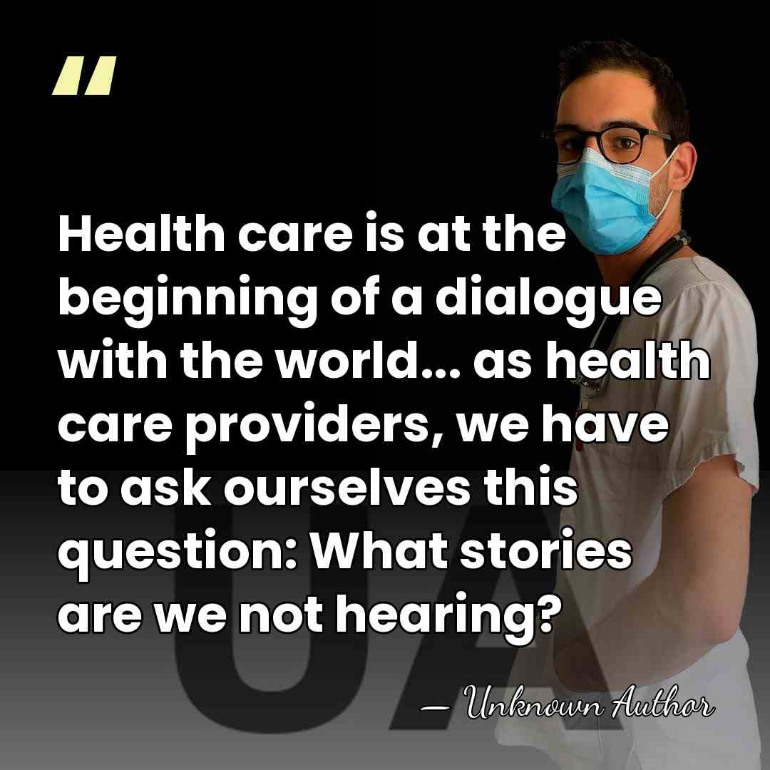 Health care is at the beginning of a dialogue with the world...&hellip; - Unknown Author