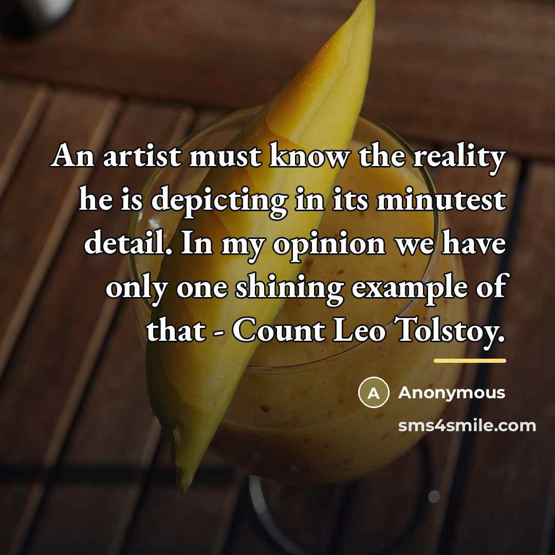 “An artist must know the reality he is depicting in…” quote by Anonymous