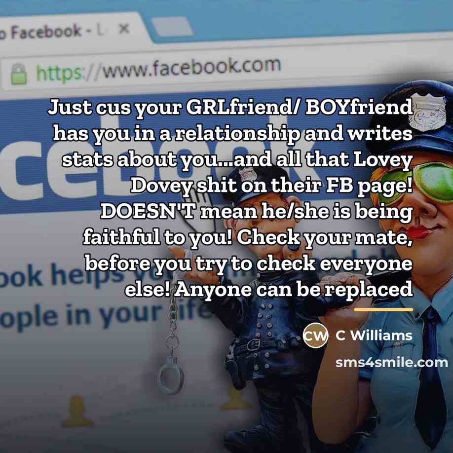 “Just cus your GRLfriend/ BOYfriend has you in a relationship…” quote by C Williams