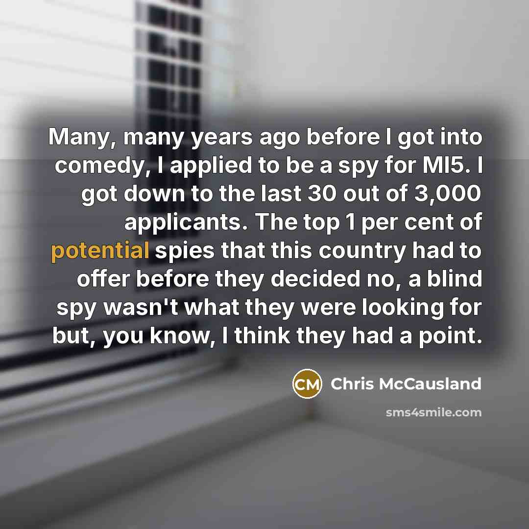 “Many, many years ago before I got into comedy, I…” quote by Chris McCausland
