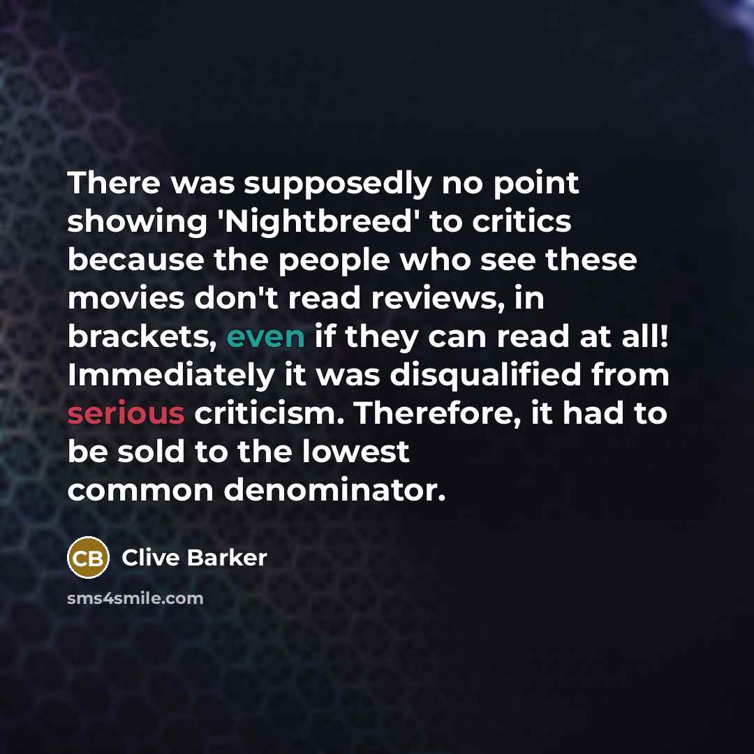 “There was supposedly no point showing 'Nightbreed' to critics because…” quote by Clive Barker