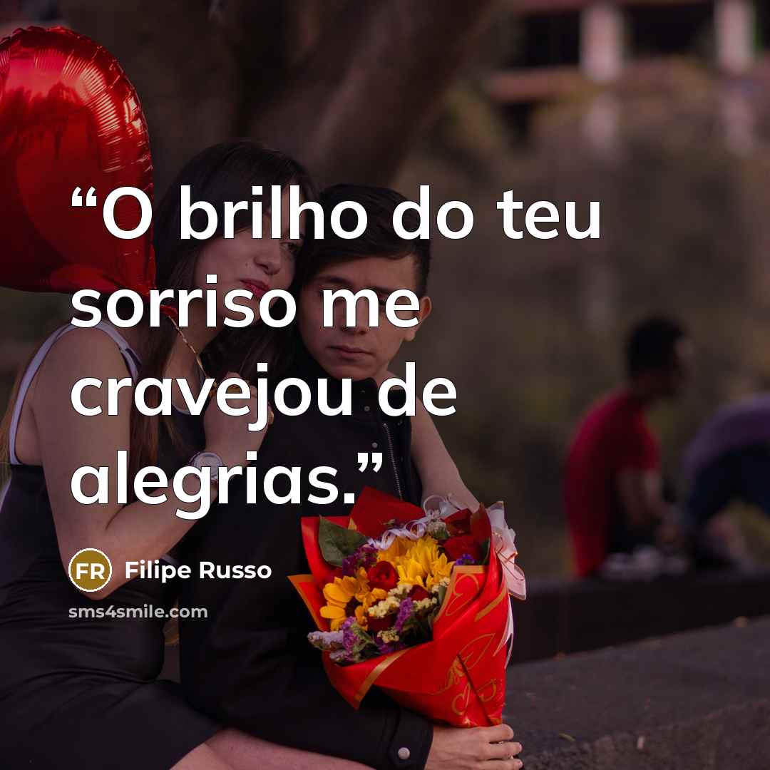 “O brilho do teu sorriso me cravejou de alegrias.” quote by Filipe Russo