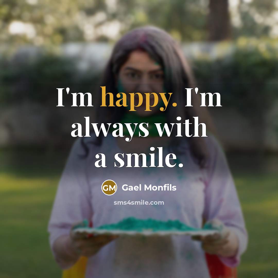 “I'm happy. I'm always with a smile.…” quote by Gael Monfils