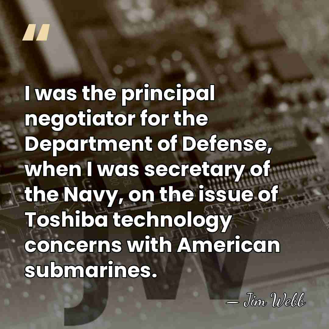 I was the principal negotiator for the Department of Defense, when I&hellip; - Jim Webb