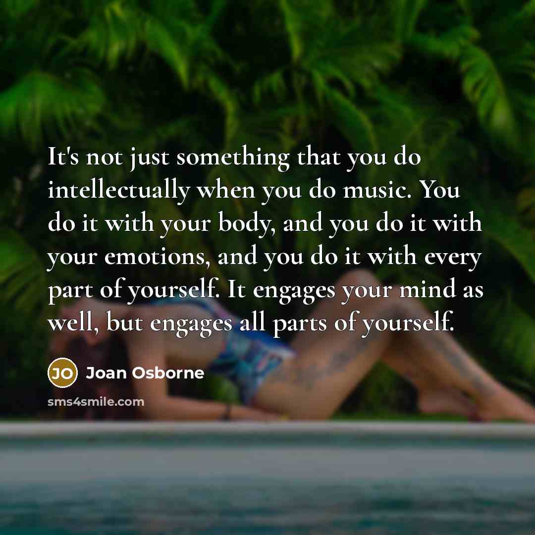 “It's not just something that you do intellectually when you…” quote by Joan Osborne