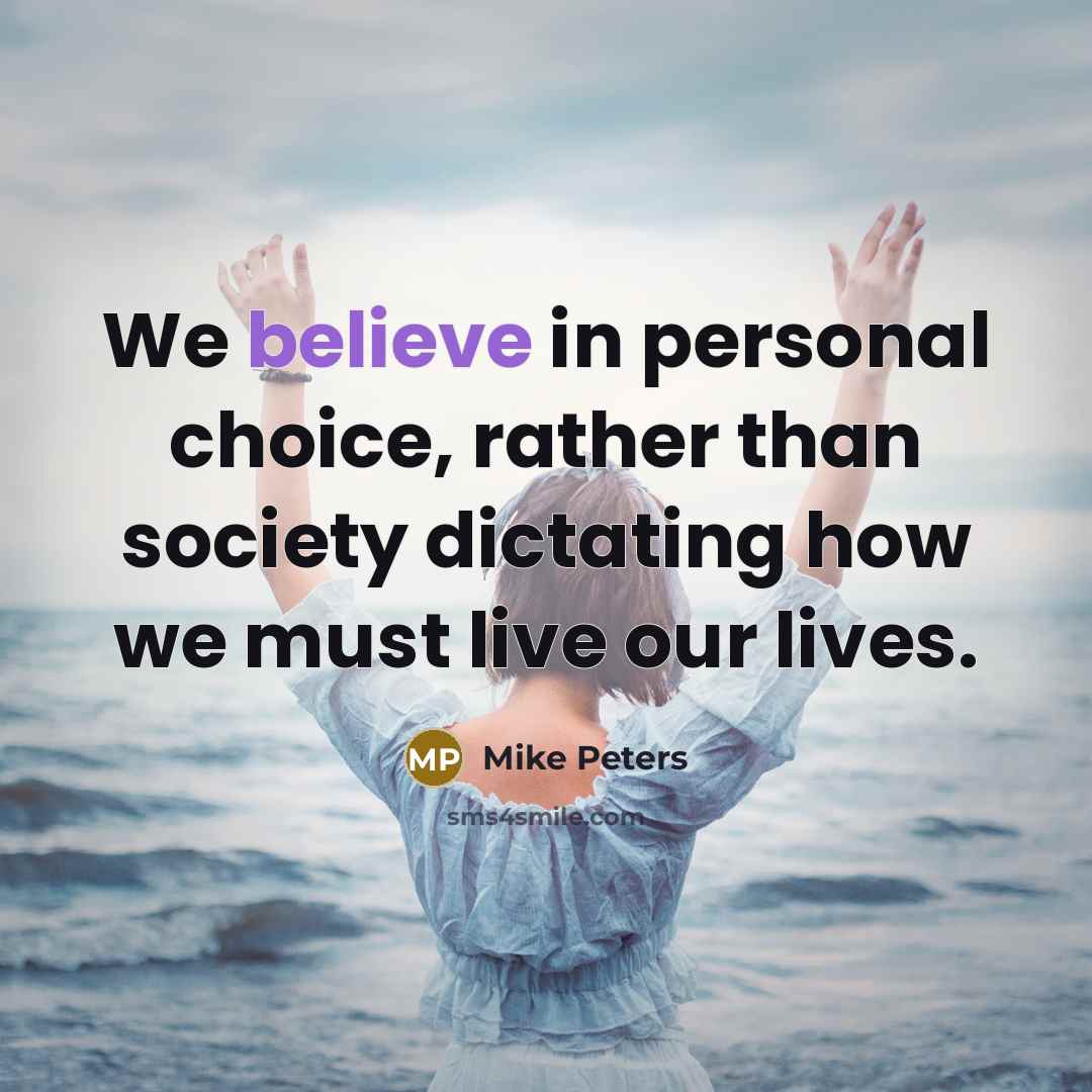 “We believe in personal choice, rather than society dictating how…” quote by Mike Peters