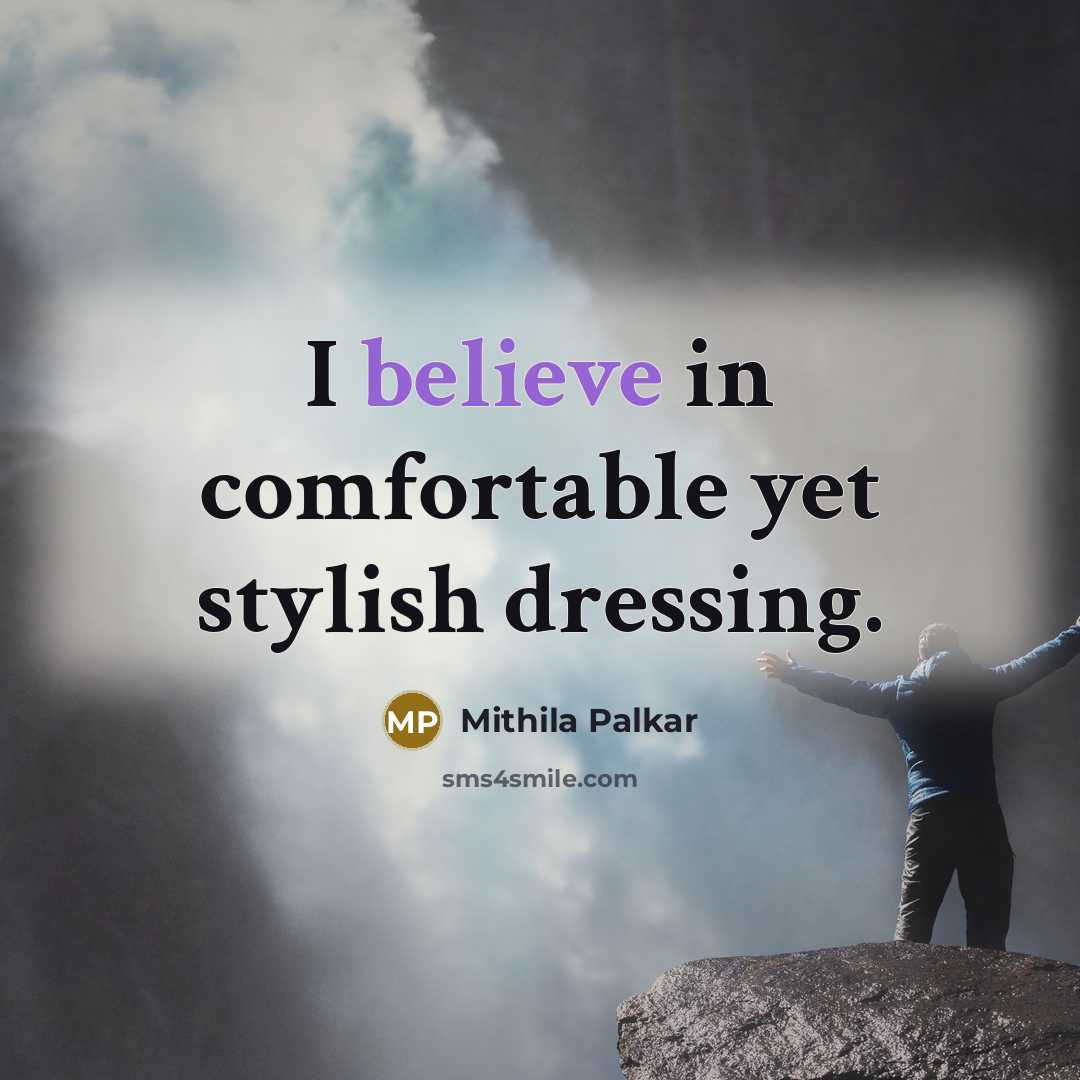 “I believe in comfortable yet stylish dressing.…” quote by Mithila Palkar