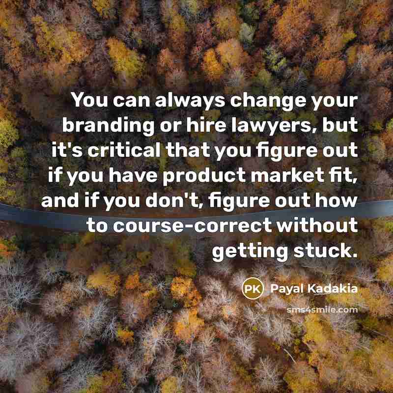 “You can always change your branding or hire lawyers, but…” quote by Payal Kadakia