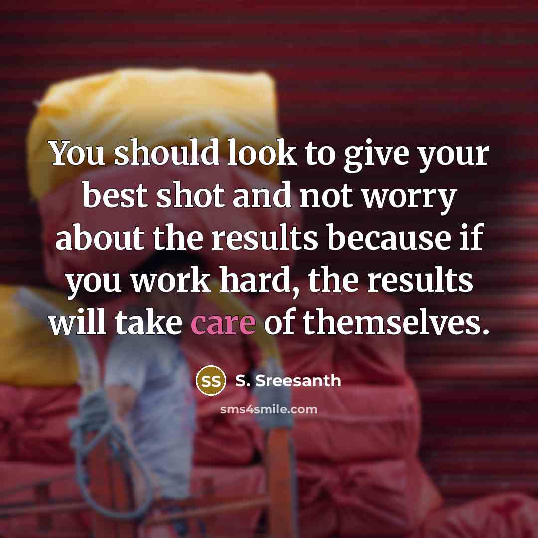 “You should look to give your best shot and not…” quote by S. Sreesanth