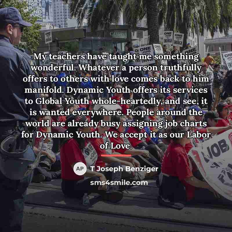 “My teachers have taught me something wonderful. Whatever a person…” quote by T Joseph Benziger