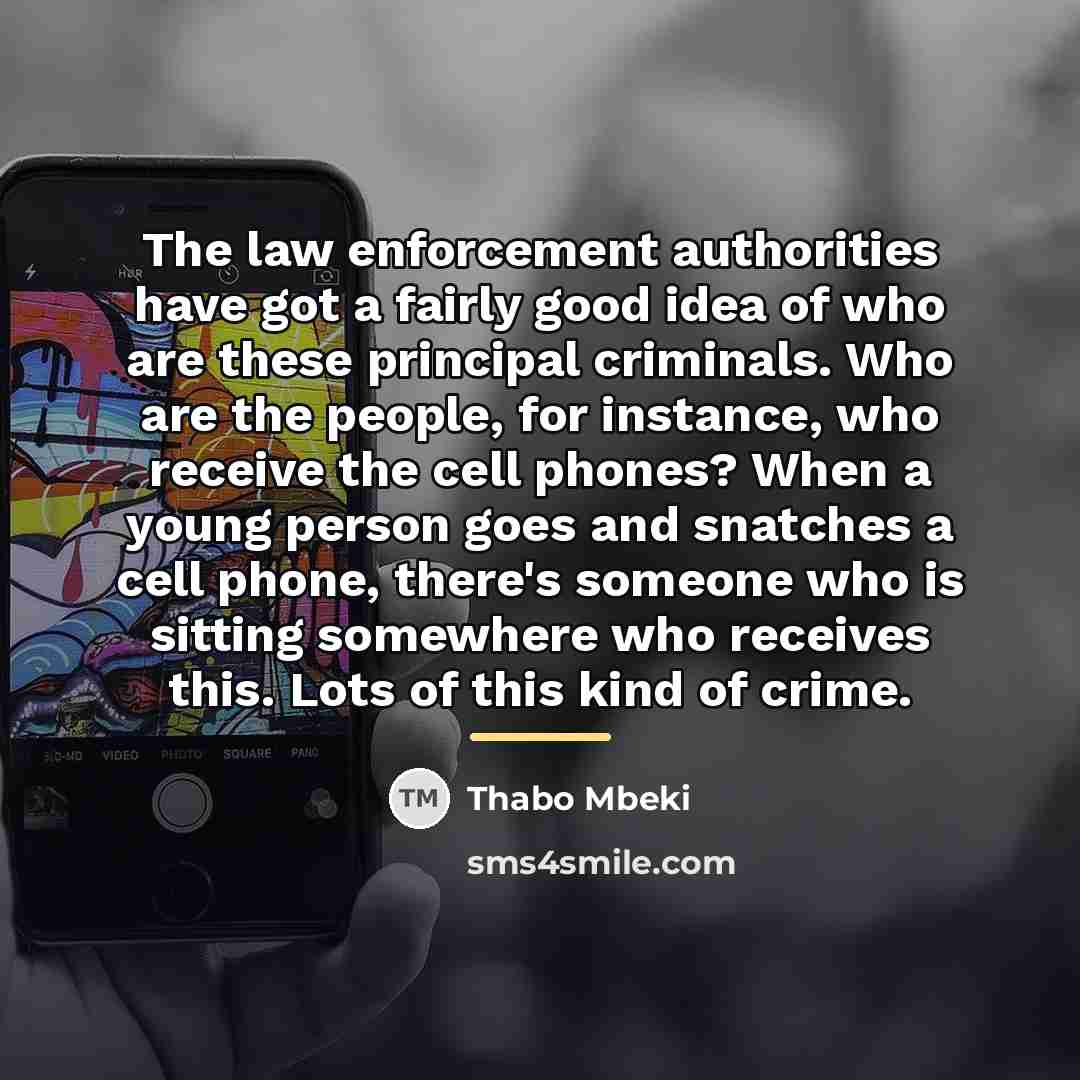 “The law enforcement authorities have got a fairly good idea…” quote by Thabo Mbeki