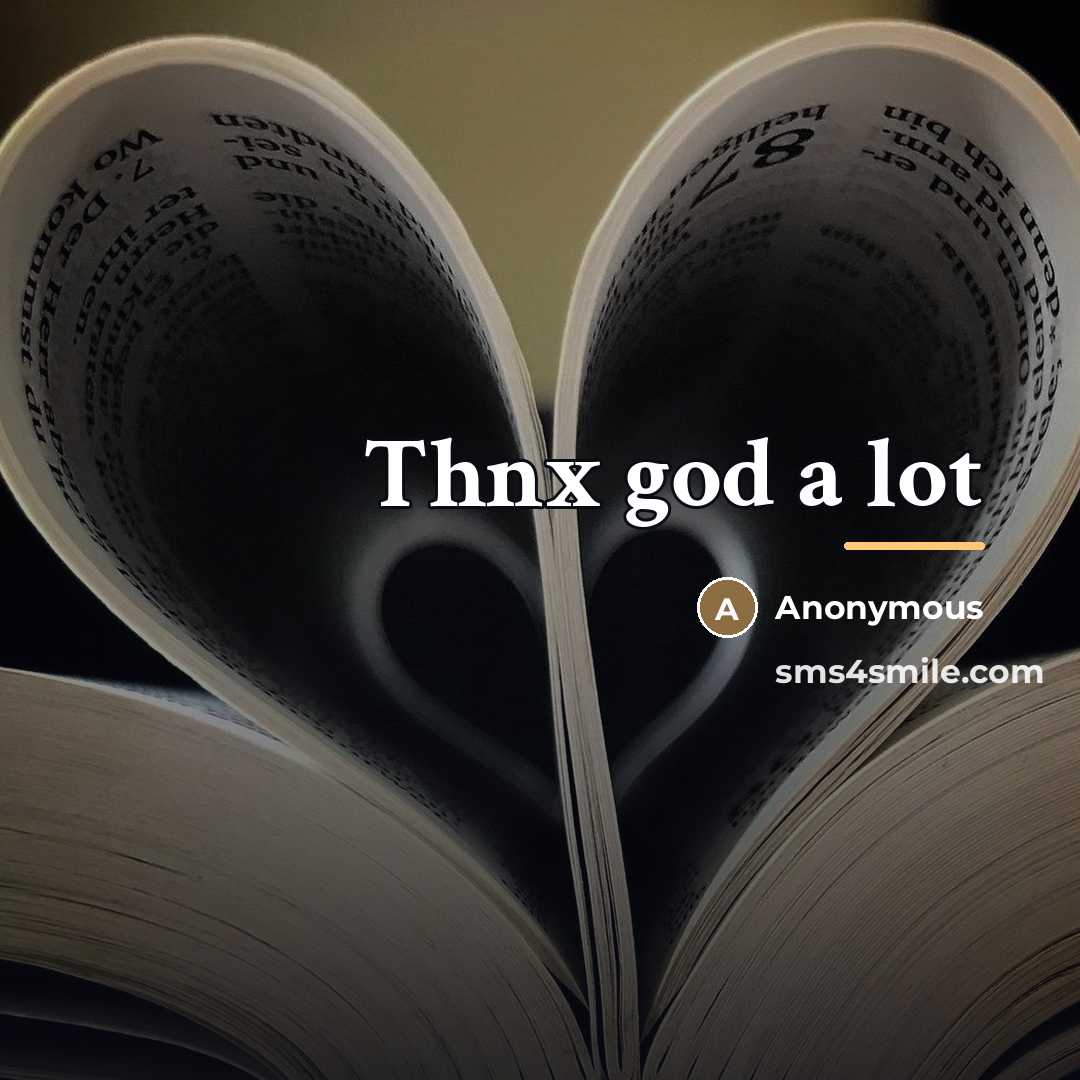 “Thnx god a lot…” quote by Anonymous
