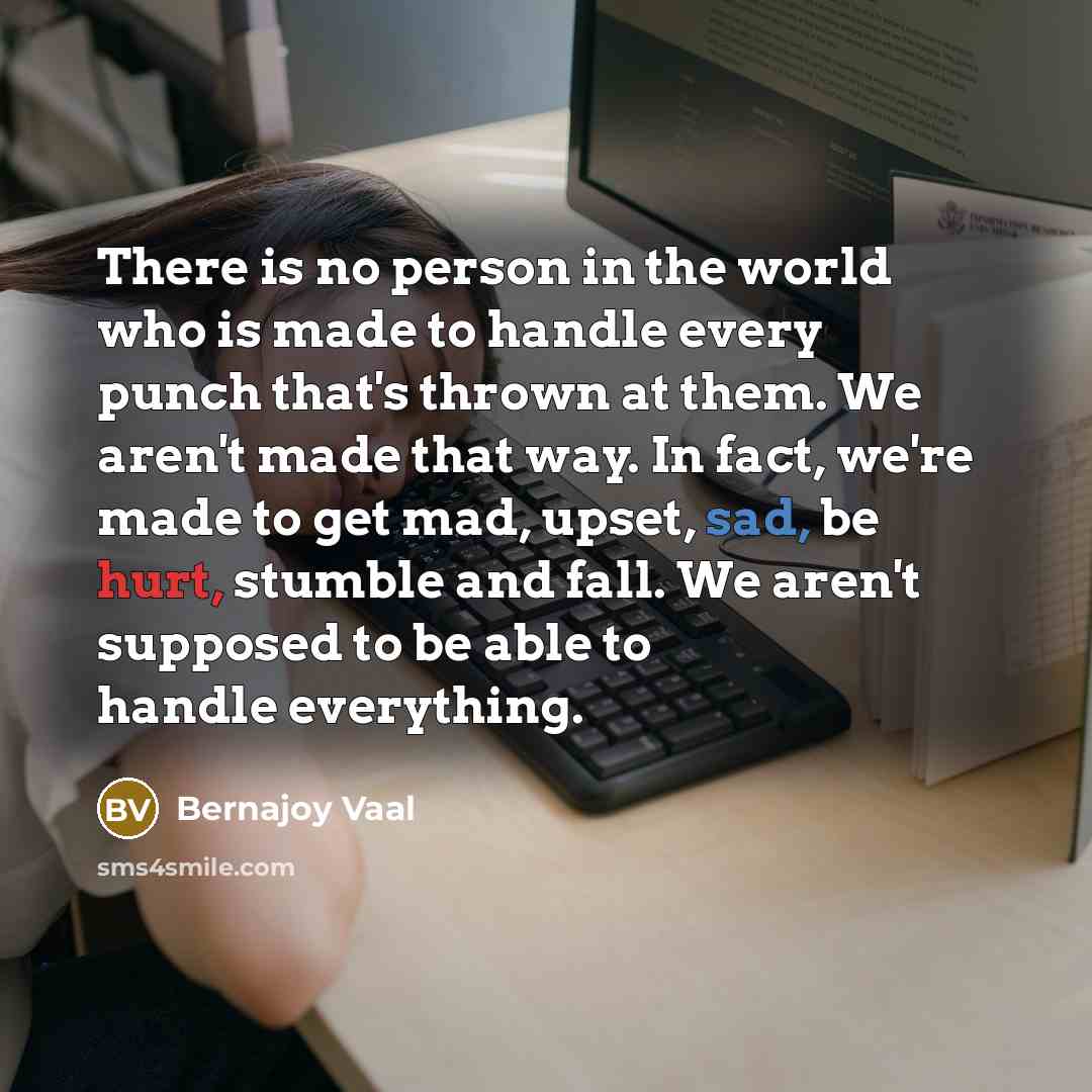 “There is no person in the world who is made…” quote by Bernajoy Vaal