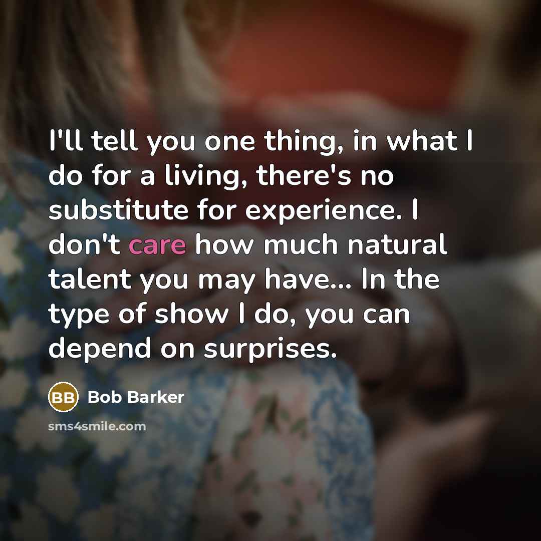 “I'll tell you one thing, in what I do for…” quote by Bob Barker