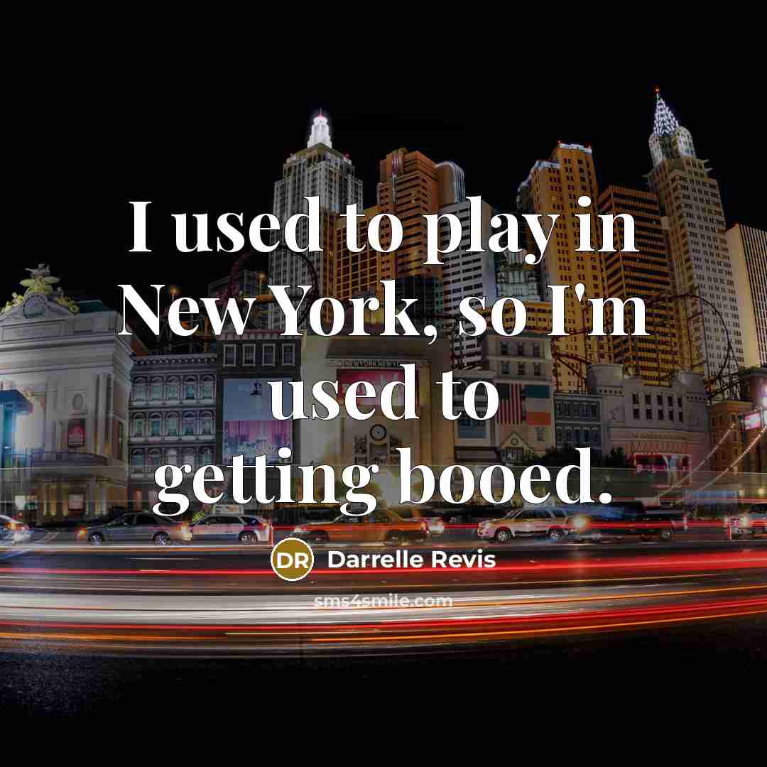 “I used to play in New York, so I'm used…” quote by Darrelle Revis
