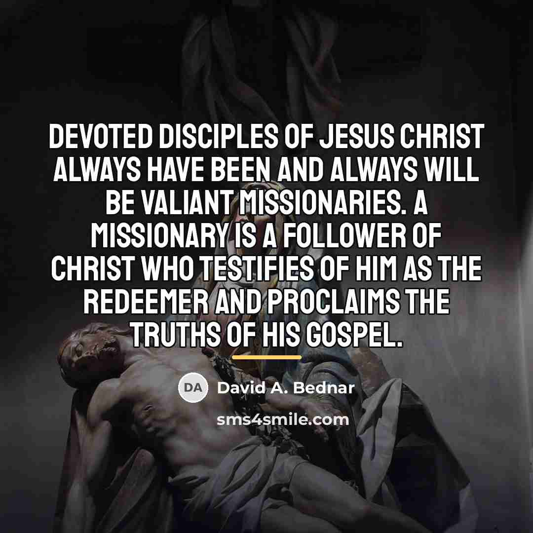 “Devoted disciples of Jesus Christ always have been and always…” quote by David A. Bednar