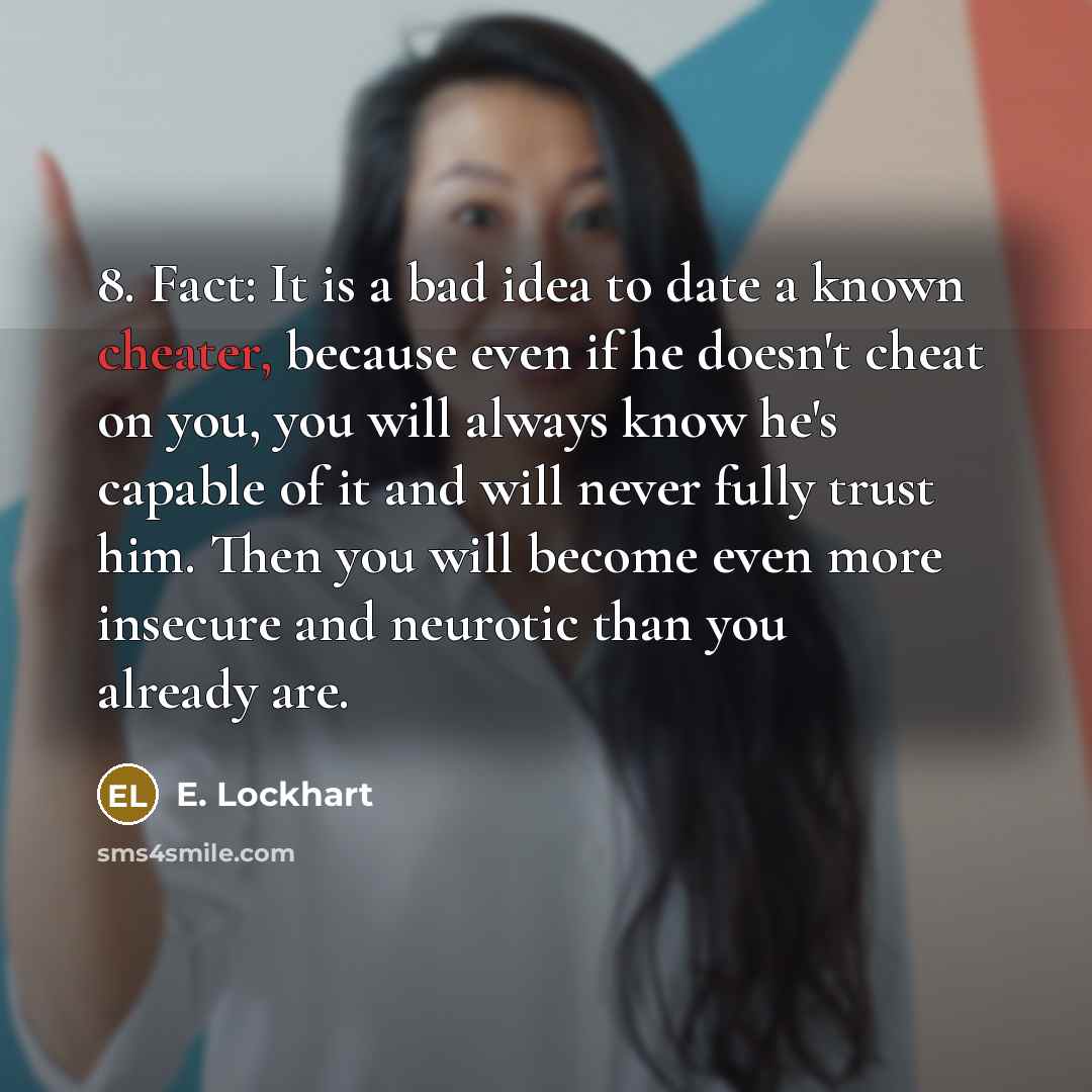 “8. Fact: It is a bad idea to date a…” quote by E. Lockhart