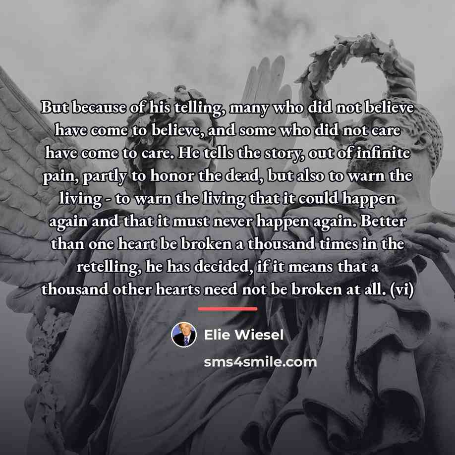 “But because of his telling, many who did not believe…” quote by Elie Wiesel