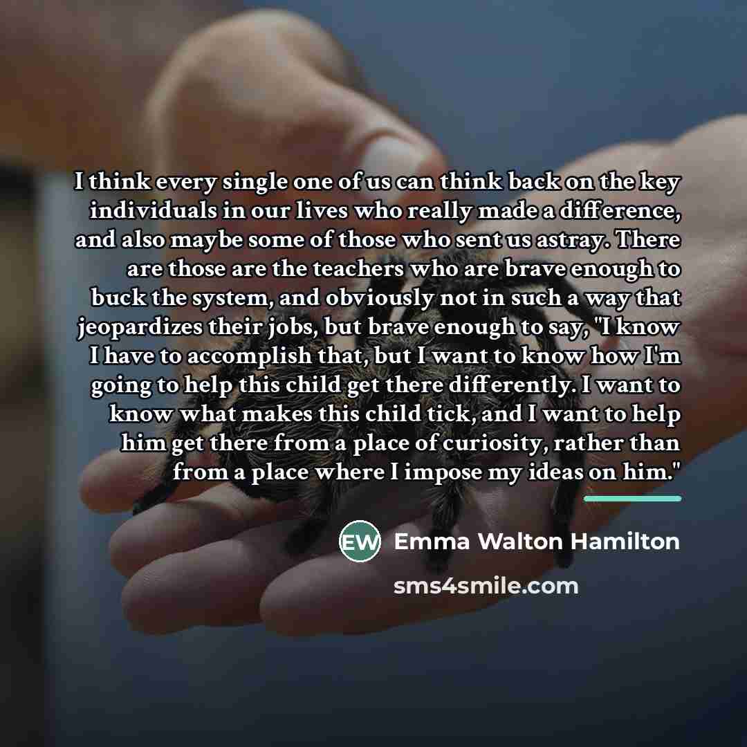 “I think every single one of us can think back…” quote by Emma Walton Hamilton