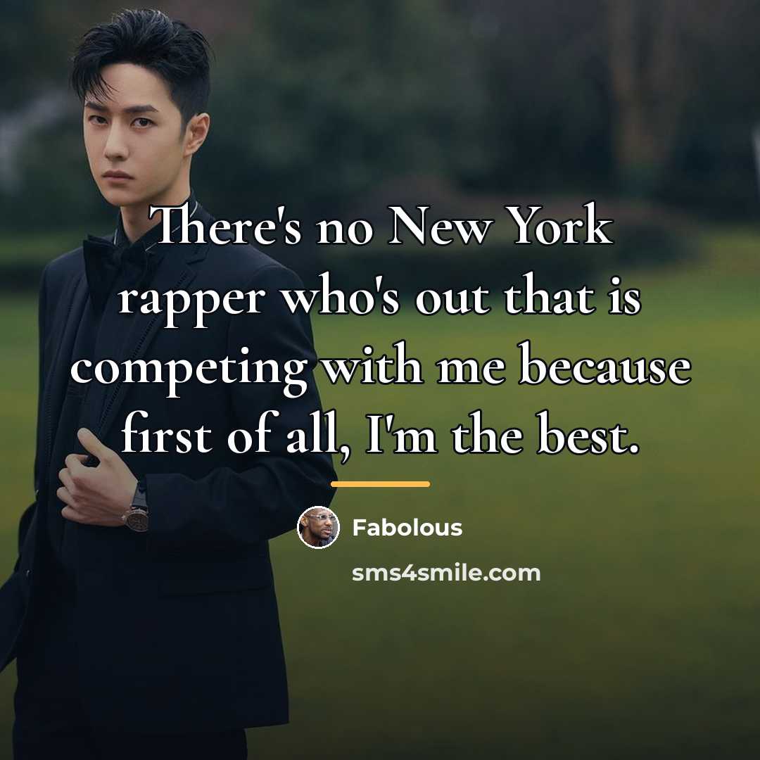 “There's no New York rapper who's out that is competing…” quote by Fabolous