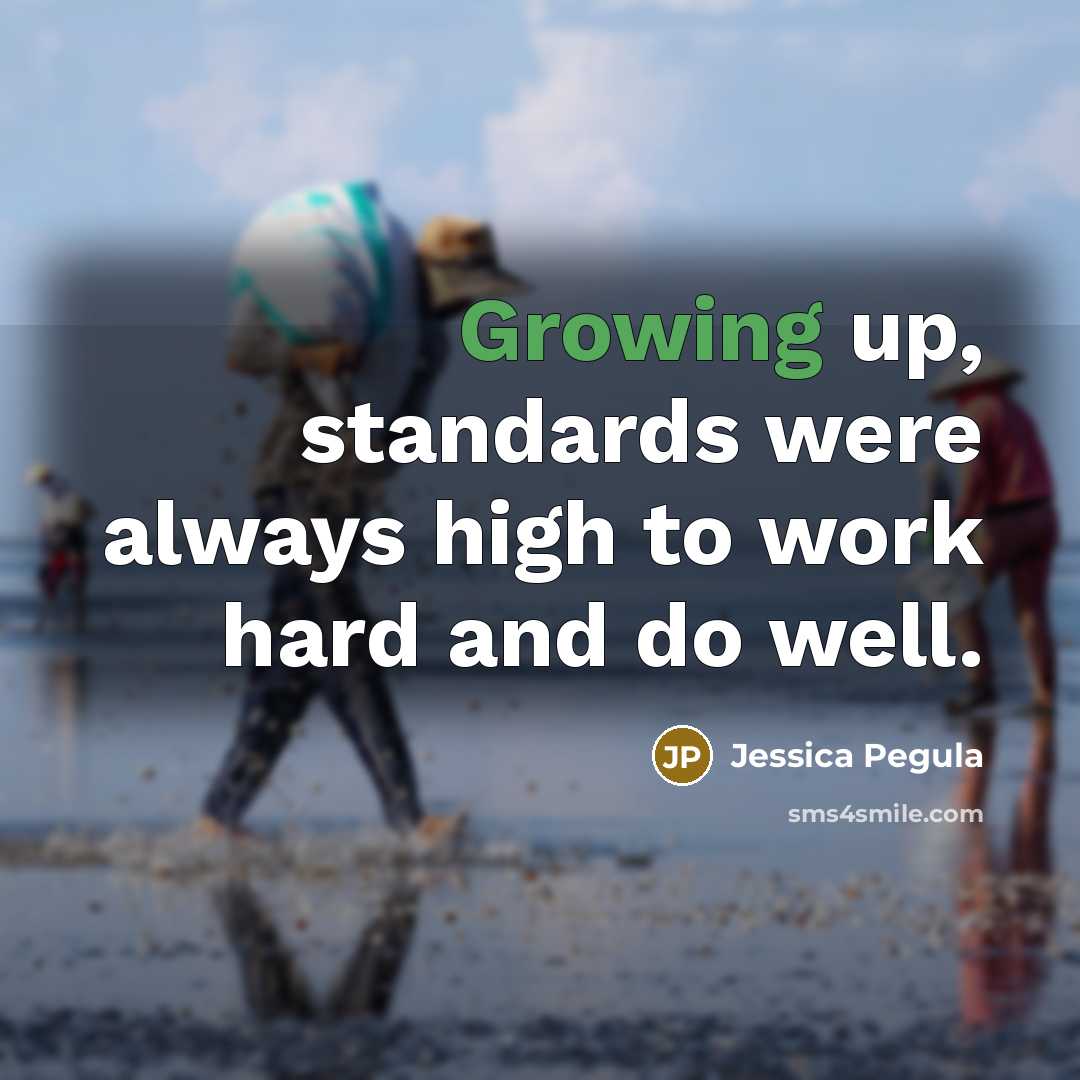 “Growing up, standards were always high to work hard and…” quote by Jessica Pegula