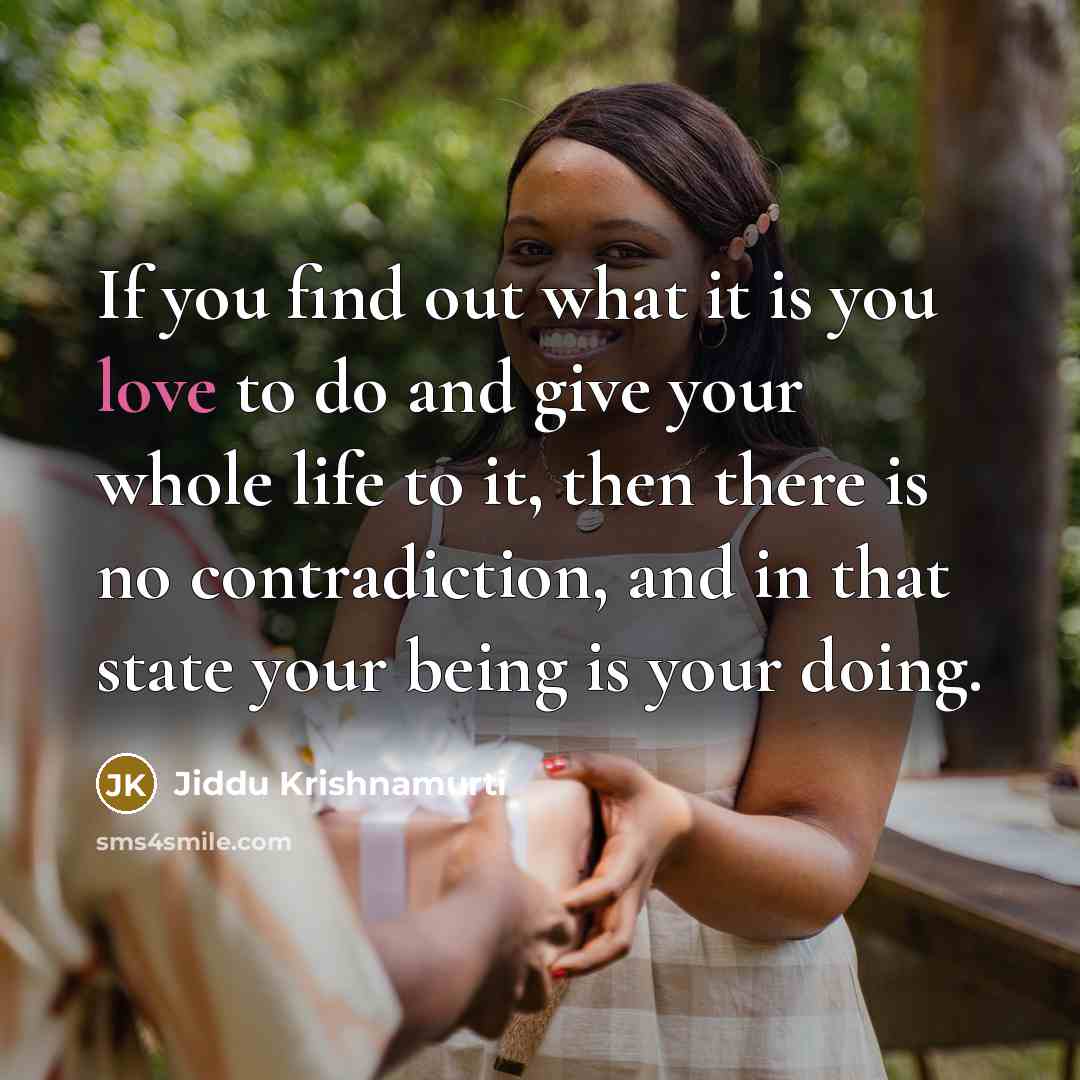“If you find out what it is you love to…” quote by Jiddu Krishnamurti