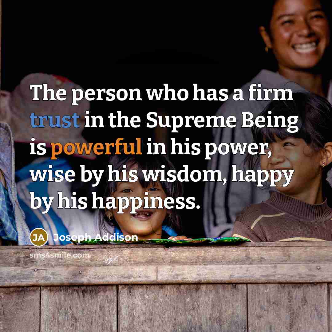 “The person who has a firm trust in the Supreme…” quote by Joseph Addison