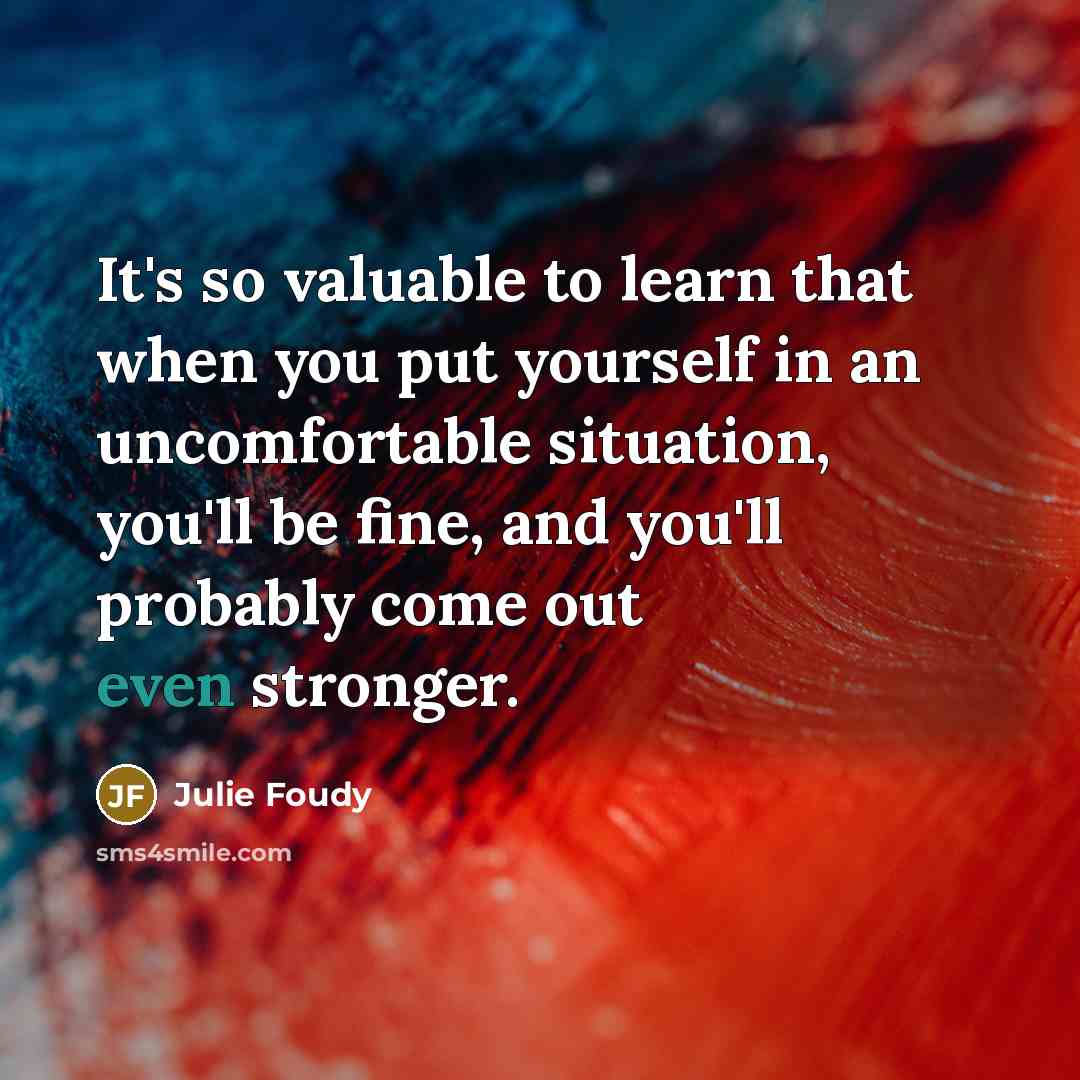 “It's so valuable to learn that when you put yourself…” quote by Julie Foudy
