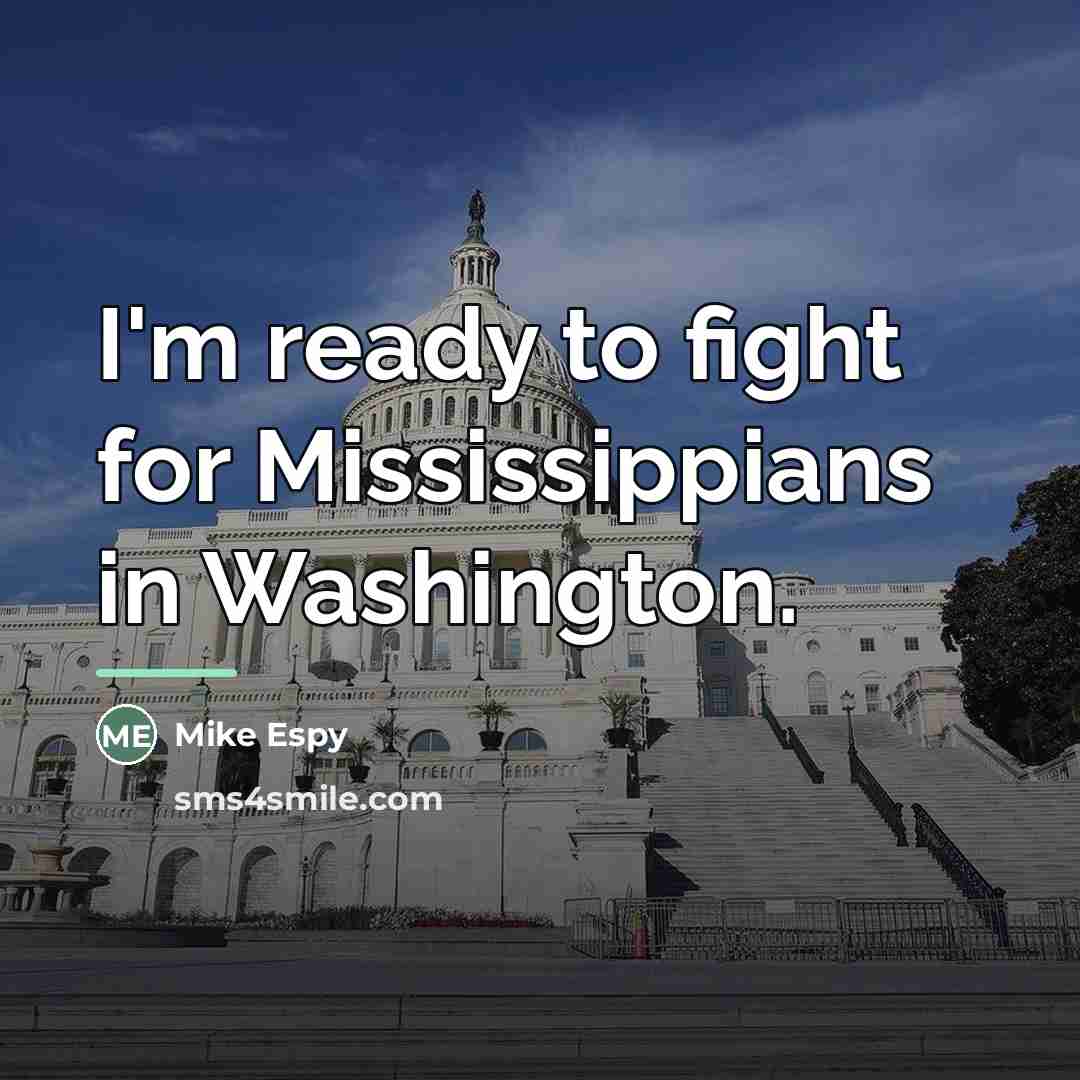 “I'm ready to fight for Mississippians in Washington.…” quote by Mike Espy