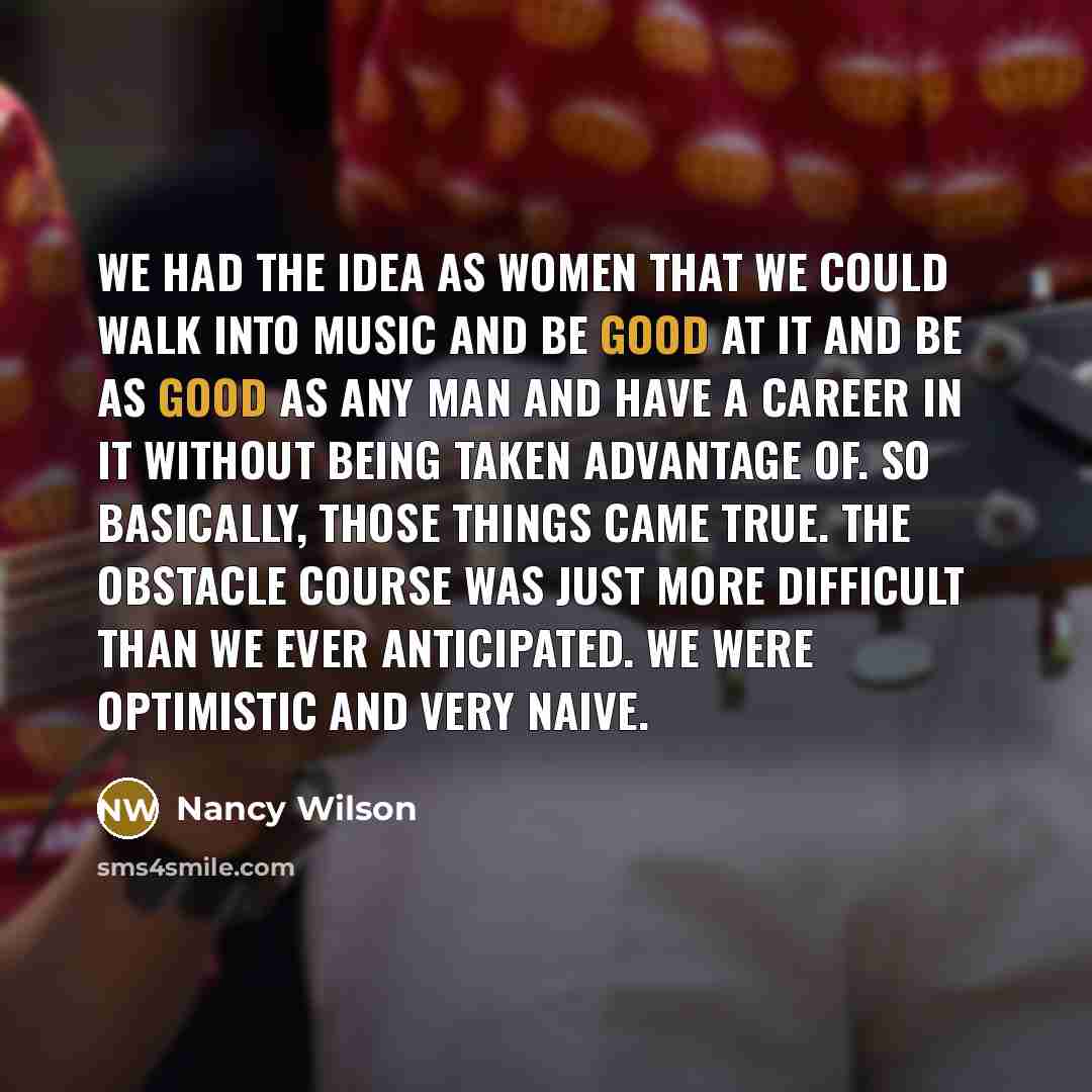 “We had the idea as women that we could walk…” quote by Nancy Wilson