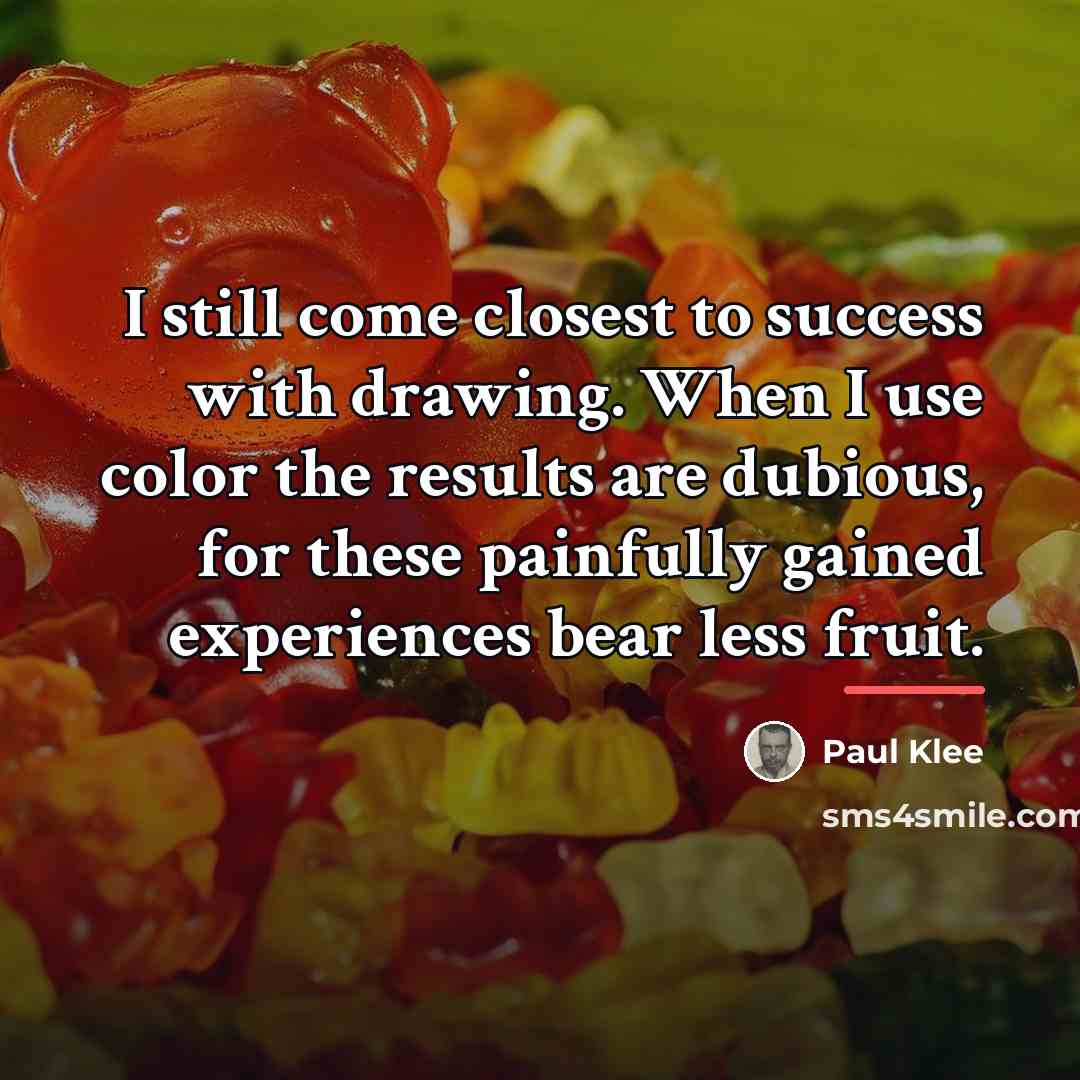 “I still come closest to success with drawing. When I…” quote by Paul Klee