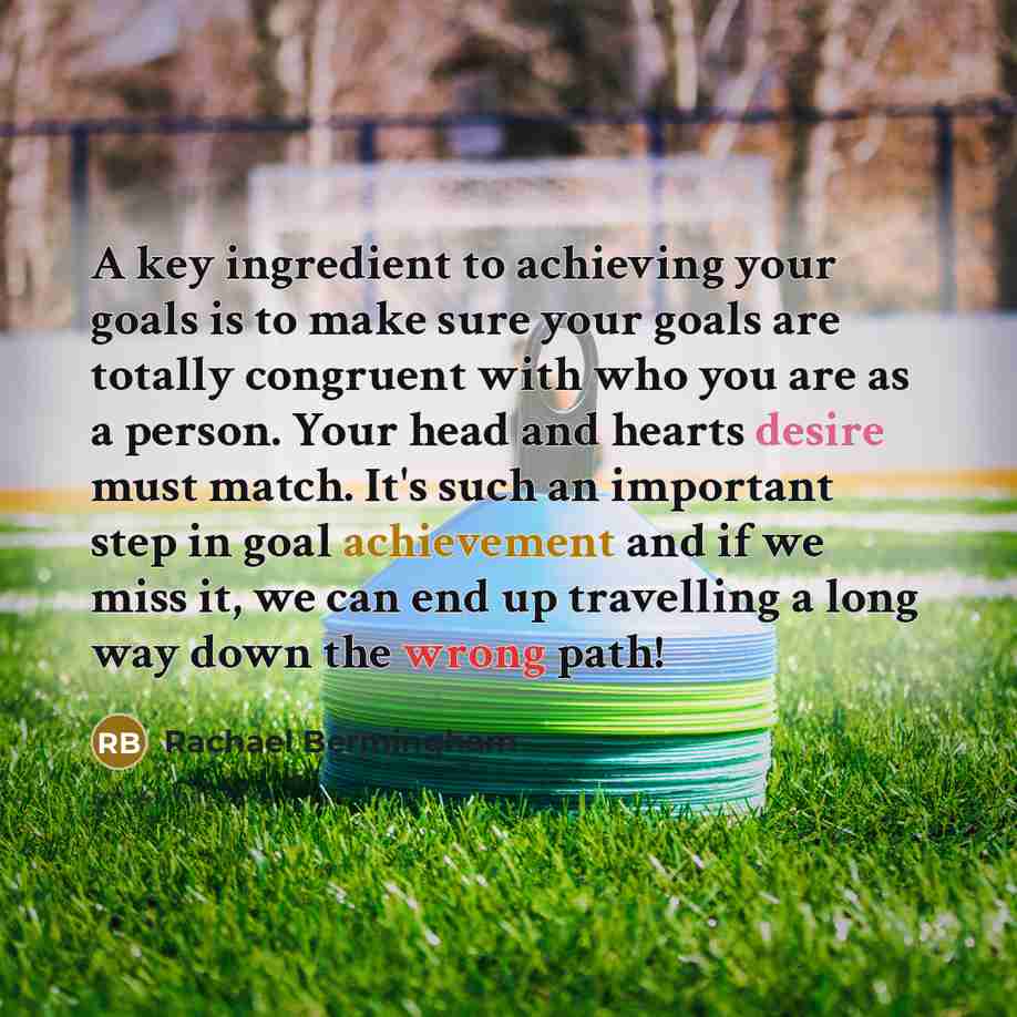 “A key ingredient to achieving your goals is to make…” quote by Rachael Bermingham