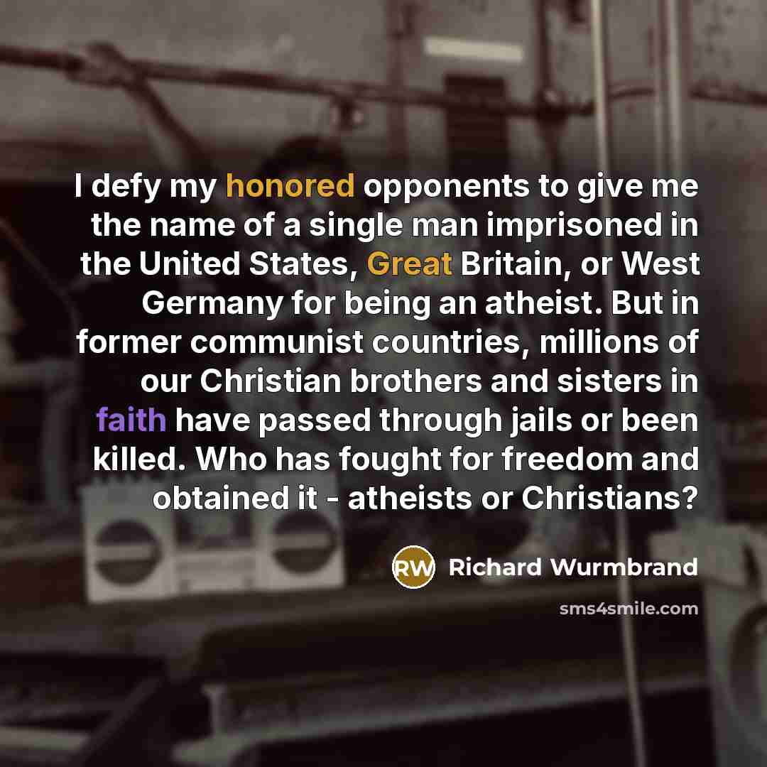 “I defy my honored opponents to give me the name…” quote by Richard Wurmbrand
