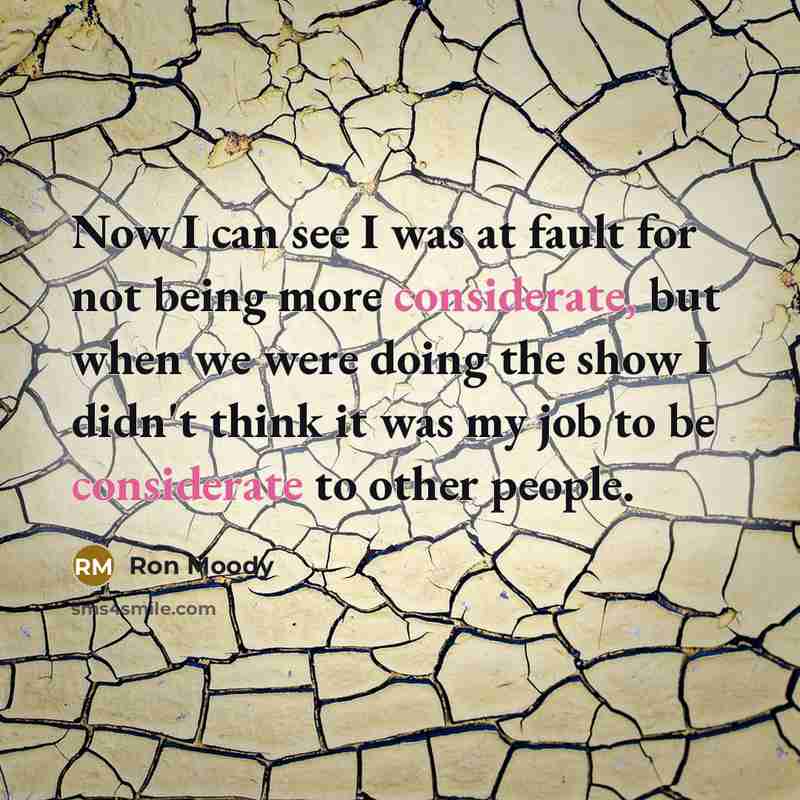 “Now I can see I was at fault for not…” quote by Ron Moody