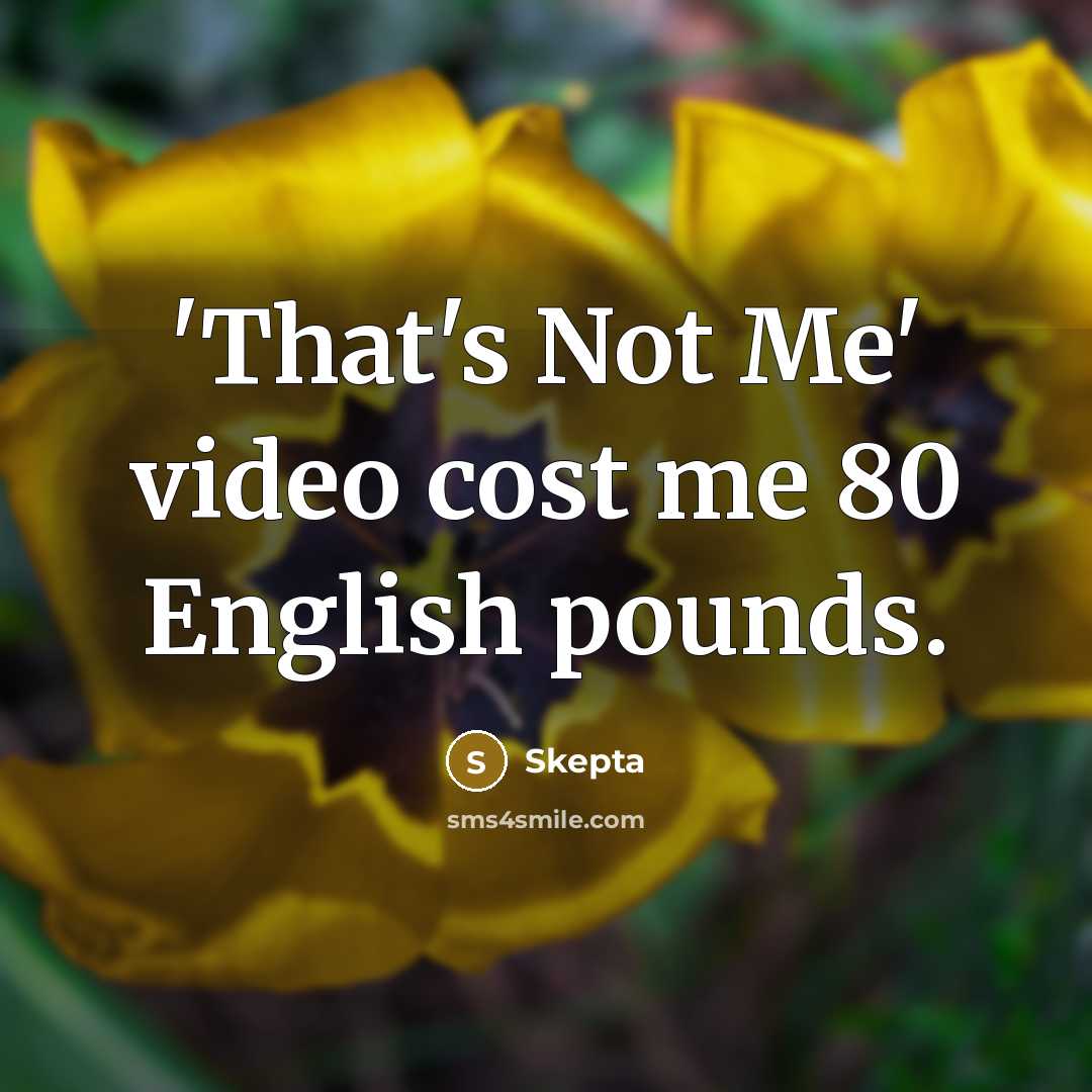 “'That's Not Me' video cost me 80 English pounds.…” quote by Skepta