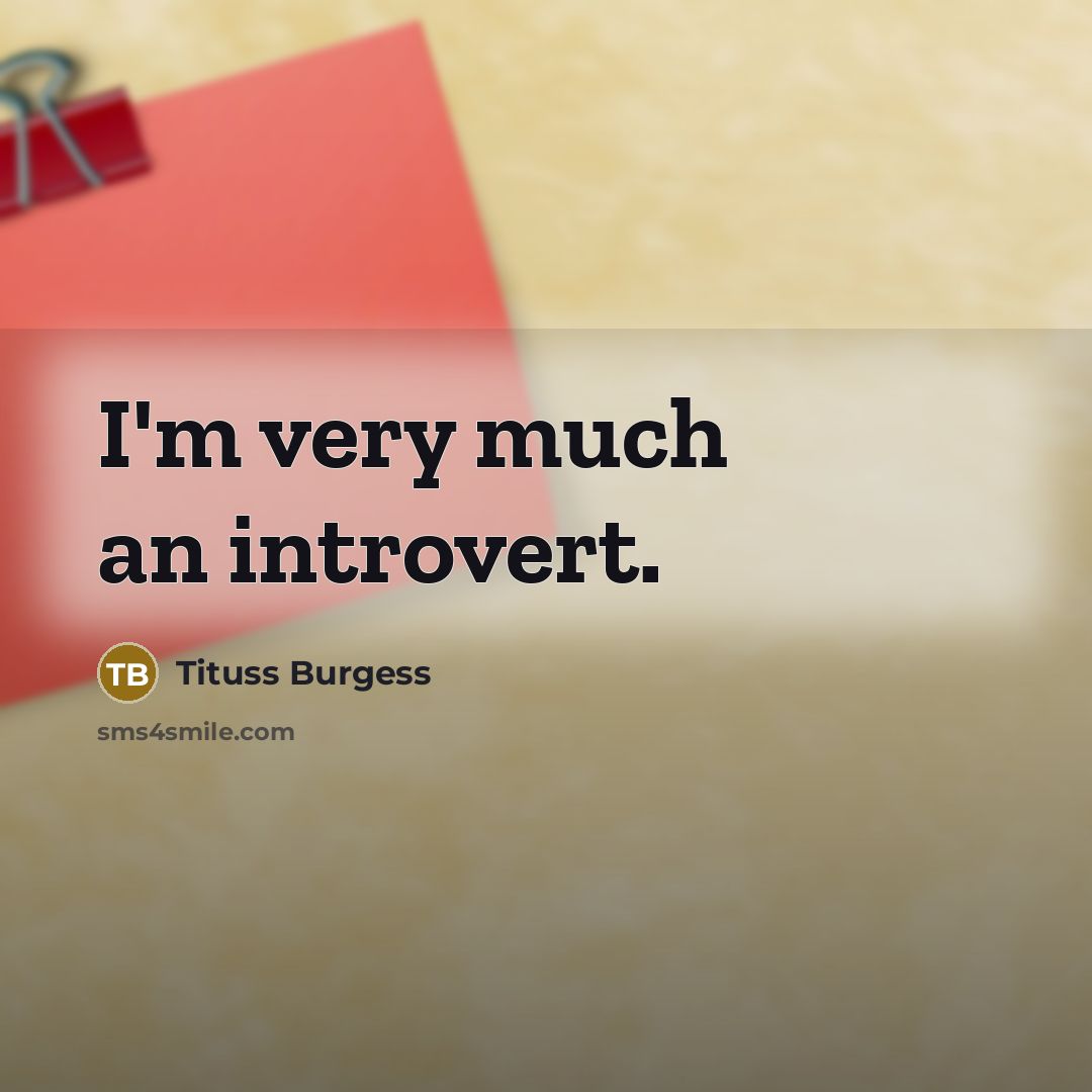 “I'm very much an introvert.…” quote by Tituss Burgess