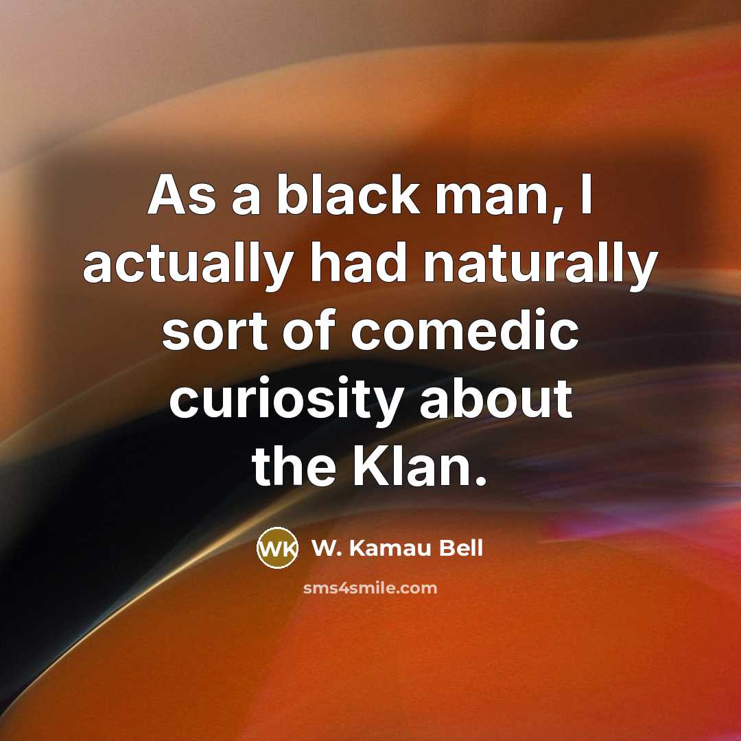 “As a black man, I actually had naturally sort of…” quote by W. Kamau Bell