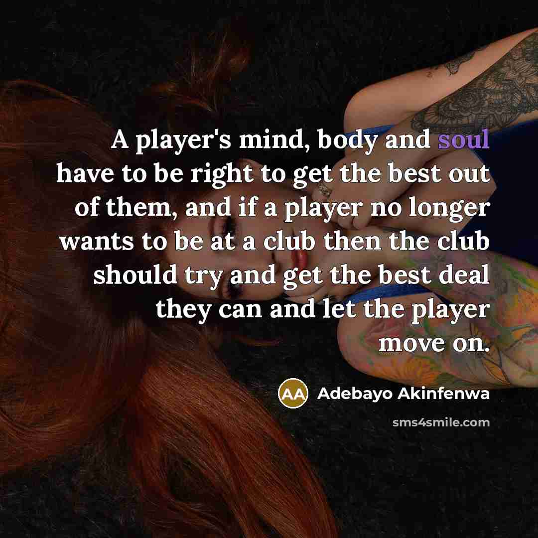 “A player's mind, body and soul have to be right…” quote by Adebayo Akinfenwa