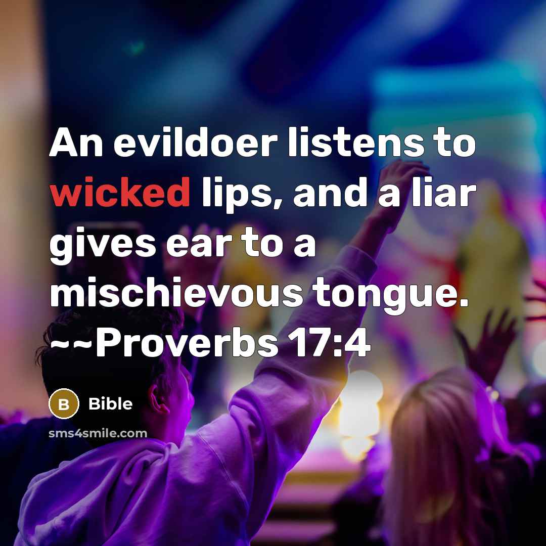“An evildoer listens to wicked lips, and a liar gives…” quote by Bible