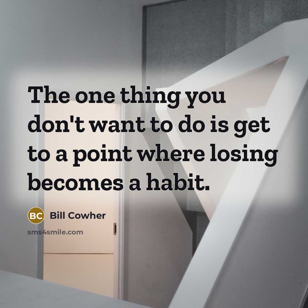 “The one thing you don't want to do is get…” quote by Bill Cowher